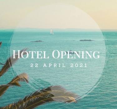 Hotel Opening - 22nd of April 2021